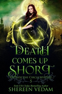  Shereen Vedam - Death Comes Up Short - Outside the Circle Mystery, #5.