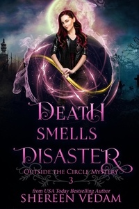  Shereen Vedam - Death Smells Disaster - Outside the Circle Mystery, #3.