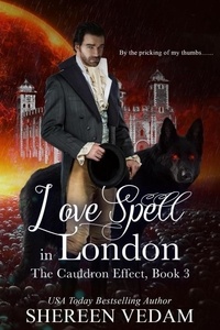 Shereen Vedam - Love Spell in London - The Cauldron Effect, #3.
