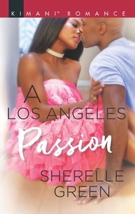 Sherelle Green - A Los Angeles Passion.