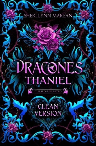  Sheri-Lynn Marean - Dracones Thaniel Clean Version - Cursed &amp; Hunted, #4.