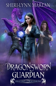  Sheri-Lynn Marean - Dragonsworn Guardian - Dracones &amp; Dragonkind ~ 52 Realms, #2.
