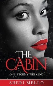  Sheri Mello - The Cabin: One Stormy Weekend.