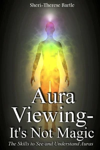 Aura Viewing - It's Not Magic!