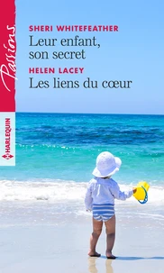 Leur enfant, son secret ; Les liens du coeur