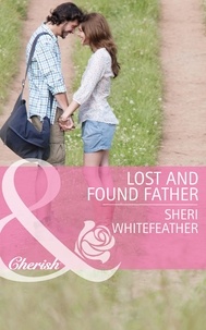 Sheri Whitefeather - Lost and Found Father.