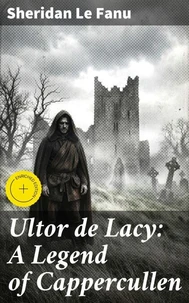 Ultor de Lacy: A Legend of Cappercullen
