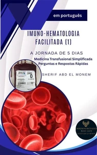 Imuno-hematologia Facilitada (1): A Jornada de 5 Dias