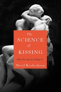 Sheril Kirshenbaum - The Science of Kissing - What Our Lips Are Telling Us.