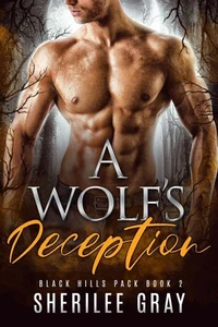 A Wolf's Deception (Black Hills Pack #2)