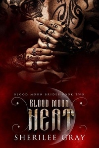 Livre en ligne à lire gratuitement sans téléchargement Blood Moon Heat - Blood Moon Brides, #2 in French par Sherilee Gray  9781067001971