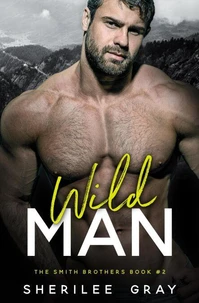 Wild Man (The Smith Brothers, #2)