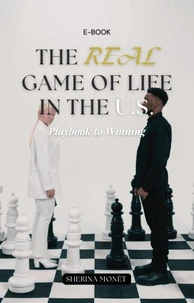 The Real Game of Life in the U.S. - Playbook to Winning