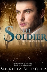  Sheritta Bitikofer - The Soldier (A Legacy Novel) - The Legacy Series, #10.