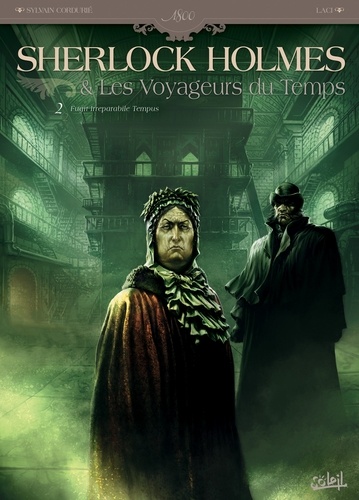 Sherlock Holmes et les voyageurs du temps T02. Fugit Irreparabile Tempus