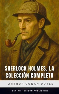 Sherlock Holmes: La colección completa