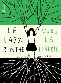 Le labyrinthe de la liberté