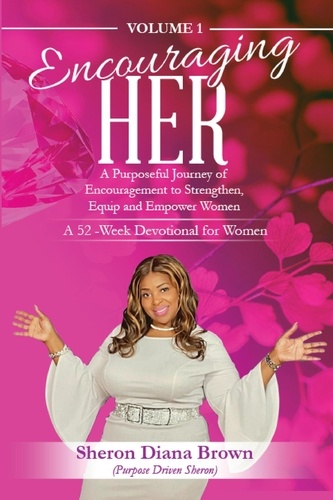  Sheron Diana Brown - Encouraging Her__ 52-week Devotional For Women - 52 Week Devotional, #1.