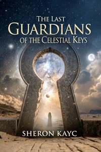 The Last Guardians of the Celestial Keys