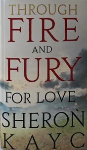 Through Fire and Fury For Love