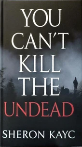 You Can't Kill the Undead