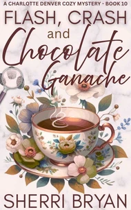 Flash, Crash and Chocolate Ganache