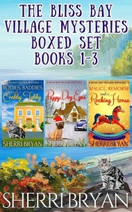  Sherri Bryan - The Bliss Bay Village Mysteries Boxed Set Books 1 - 3 - The Bliss Bay Village Mysteries.