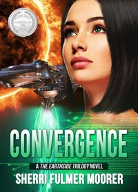 Convergence, A The Earthside Trilogy Novel
