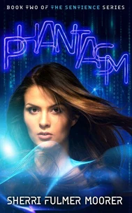 Phantasm - Book Two of The Sentience Series