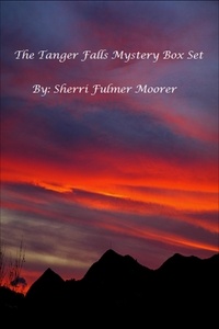  Sherri Moorer - The Tanger Falls Mystery.