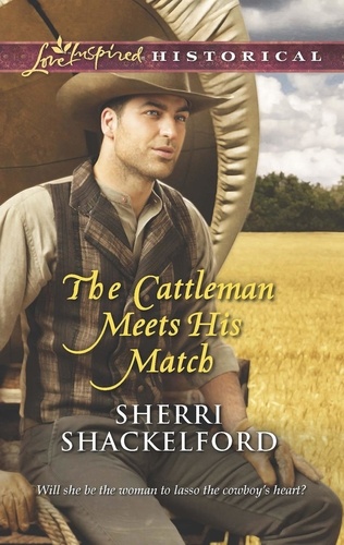 Sherri Shackelford - The Cattleman Meets His Match.