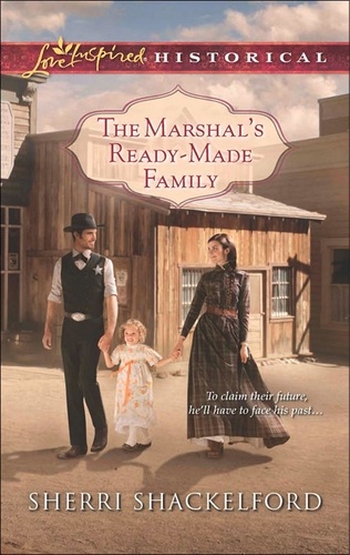 Sherri Shackelford - The Marshal's Ready-Made Family.