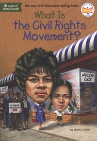 Sherri Smith et Tim Foley - What Is the Civil Rights Movement?.
