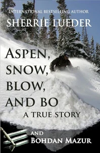 Aspen, Snow, Blow, and Bo
