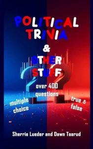 Political Trivia &amp; Other Stuff