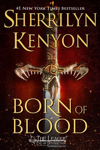  Sherrilyn Kenyon - Born of Blood - The League: Eve of Destruction, #3.