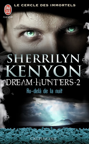 Sherrilyn Kenyon - Le cercle des immortels Tome 2 : Au-delà de la nuit.