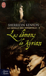 Sherrilyn Kenyon - Le cercle des immortels Tome 2 : Les démons de Kyrian.