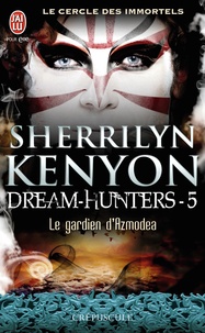 Sherrilyn Kenyon - Le cercle des immortels Tome 5 : Le gardien d'Azmodea.