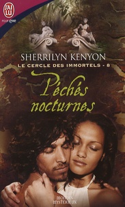 Sherrilyn Kenyon - Le cercle des immortels Tome 8 : Péchés nocturnes.