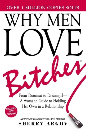 Sherry Argov - Why Men love Bitches.
