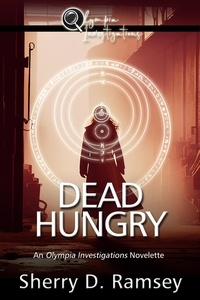  Sherry D. Ramsey - Dead Hungry - Olympia Investigations, #3.