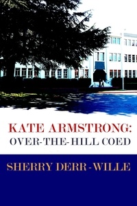  Sherry Derr-Wille - Kate Armstrong: Over-The-Hill Coes - Those Gals From Minter, WI, #4.