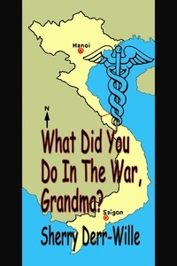  Sherry Derr-Wille - What Did You Do in the War, Grandma? - Those Gals From Minter, WI, #8.