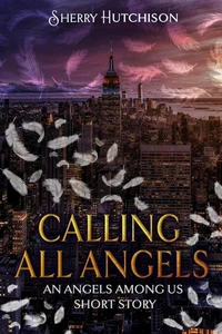 Calling All Angels