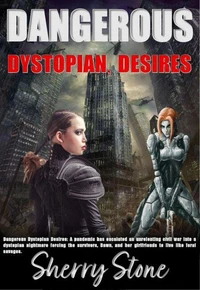 Dangerous Dystopian Desires