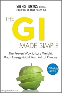 Sherry Torkos - The GI Made Simple - The proven way to lose weight, boost energy and cut your risk of disease.
