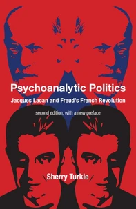 Psychoanalytic Politics, second edition, with a new preface