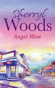 Sherryl Woods - Angel Mine.