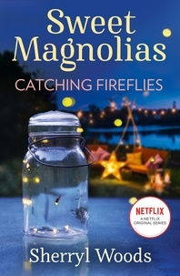 Sherryl Woods - Catching Fireflies.
